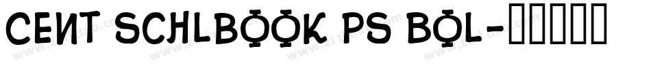 Cent Schlbook PS Bol字体转换